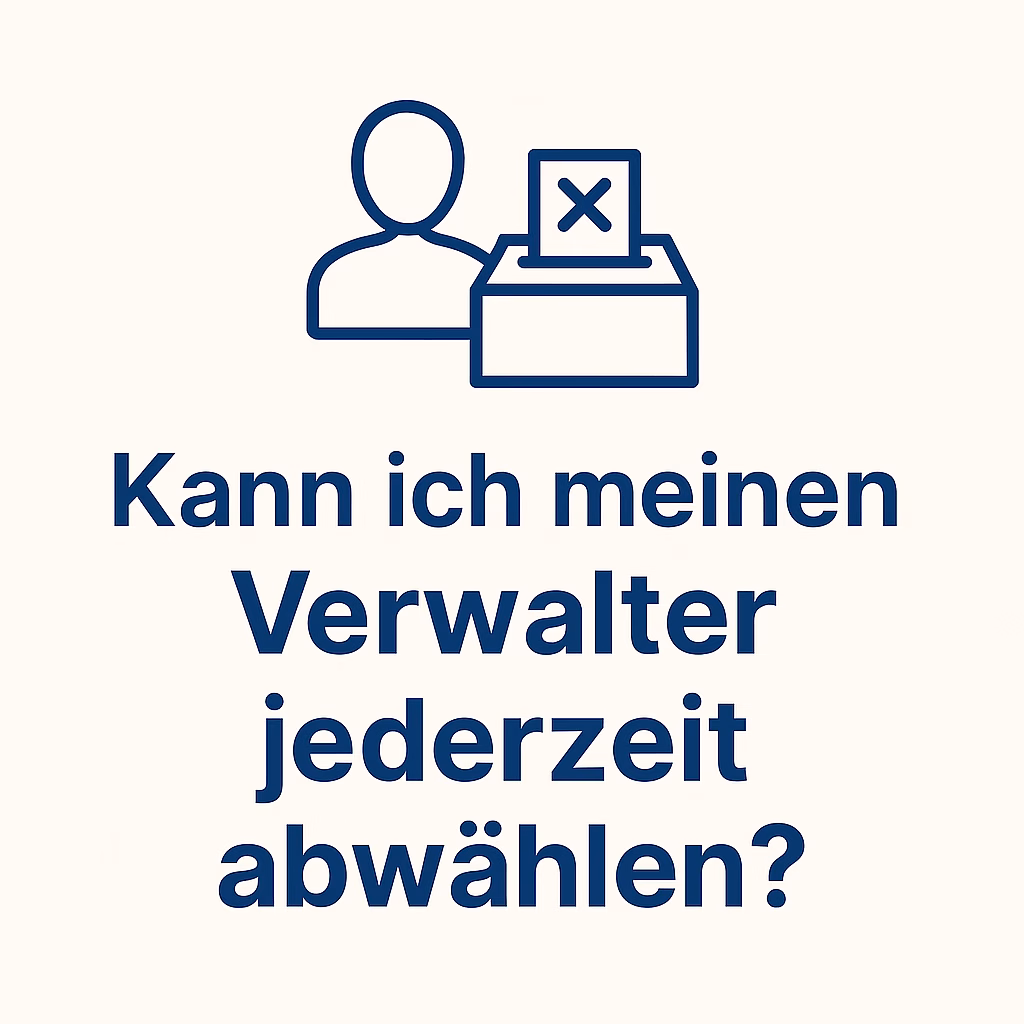 Kann ich meinen Verwalter abwählen